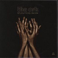 The Ark – Let Your Body Decide