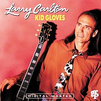 Larry Carlton – Kid Gloves