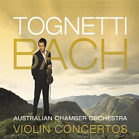 Richard Tognetti, Australian Chamber Orchestra – Tognetti – Bach: Violin Concertos
