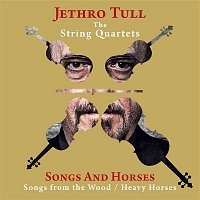 Jethro Tull – Songs and Horses (Songs from the Wood / Heavy Horses)
