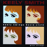Keely Smith – Keely Swings Basie-Style With Strings