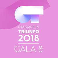 Různí interpreti – OT Gala 8 [Operación Triunfo 2018]