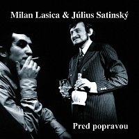 Milan Lasica & Július Satinský – Pred popravou