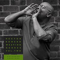 Hector Romero – Weaving Genres, Vol. 2: Extended Versions