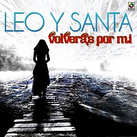 Leo Y Santa – Volverás Por Mí