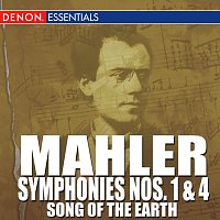 Různí interpreti – Mahler: Symphonies Nos. 1 & 4 - "Song of the Earth"