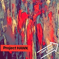 Project HAWK – Leave it all behind