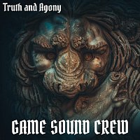 Game Sound Crew – Truth and Agony