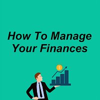 How to Manage Your Finances