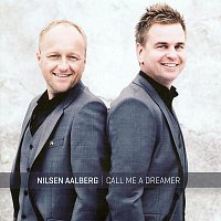 Nilsen Aalberg – Call Me A Dreamer
