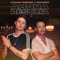 Luciano Pereyra, Emanero – Ahora Resulta