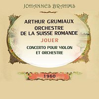 Arthur Grumiaux / Orchestre de la Suisse Romande jouer: Johannes Brahms: Concerto pour Violon et Orchestre