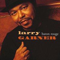 Larry Garner – Baton Rouge