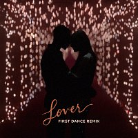 Lover [First Dance Remix]