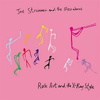 Joe Strummer & The Mescaleros – Rock Art and the X-Ray Style