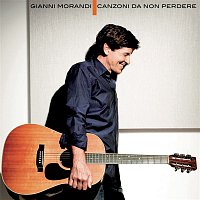 Gianni Morandi – Canzoni Da Non Perdere