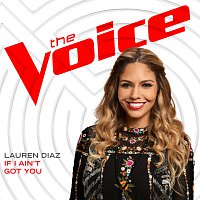 Lauren Diaz – If I Ain’t Got You [The Voice Performance]