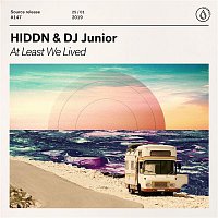 HIDDN, DJ Junior – At Least We Lived