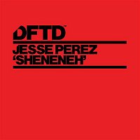 Jesse Perez – Sheneneh (Extended Mix)