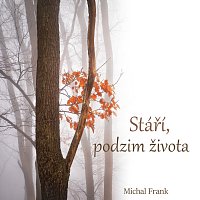 Michal Frank – Stáří, podzim života