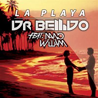 Dr. Bellido – La Playa (feat. Nano William) [Single]