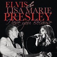 Elvis & Lisa Marie Presley – I Love You Because ((Duet))
