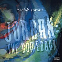 Prefab Sprout – Jordan: The Comeback