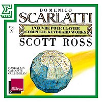 Scott Ross – Scarlatti: The Complete Keyboard Works, Vol. 10: Sonatas, Kk. 191 - 210