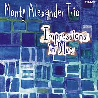 Monty Alexander Trio – Impressions In Blue
