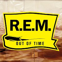 R.E.M. – Out Of Time [25th Anniversary Edition]