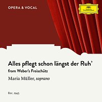 Maria Muller, Stadtisches Orchester Berlin, Robert Heger – Weber: Alles pflegt schon langst der Ruh'