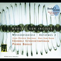 Přední strana obalu CD Boulez: Sur Incises; Messagesquisse; Anthemes 2