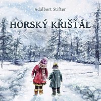 Jiří Schwarz – Stifter: Horský křišťál