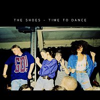 The Shoes – Time To Dance
