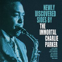 Charlie Parker – Newly Discovered Sides By The Immortal Charlie Parker [Live]