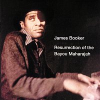 James Booker – Resurrection Of The Bayou Maharajah [Live At The Maple Leaf Bar, New Orleans, LA / 1977-1982]