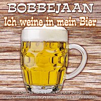 Bobbejaan – Ich weine in mein Bier