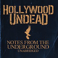 Hollywood Undead – Notes From The Underground - Unabridged [Deluxe]