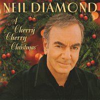 Neil Diamond – A Cherry Cherry Christmas