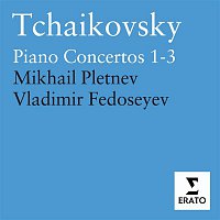 Mikhail Pletnev & Philharmonia Orchestra & Vladimir Fedoseyev – Tchaikovsky: Piano Concertos 1-3 - Concert Fantasy