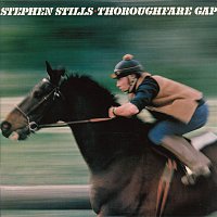 Stephen Stills – Thoroughfare Gap