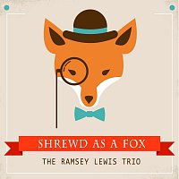 The Ramsey Lewis Trio – Shrewd as a Fox