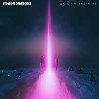 Imagine Dragons – Walking The Wire