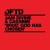 Sam Divine & CASSIMM – What God Has Chosen