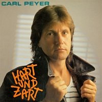 Carl Peyer – Hart und Zart