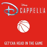DCappella – Get'cha Head in the Game