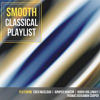 Thomas Benjamin Cooper, Bodhi Holloway, Juniper Hanson, Coco McCloud – Smooth Classical Playlist
