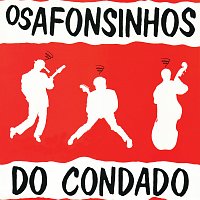 Afonsinhos Do Condado – Os Afonsinhos Do Condado