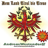 Andreas Westendorff – Dem Land Tirol die Treue