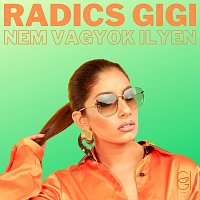 Radics Gigi – Nem vagyok ilyen